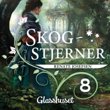 Glasshuset av Renate Josefsen (Nedlastbar lydbok)