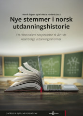 Nye stemmer i norsk utdanningshistorie av Henrik Edgren og Brit Marie Hovland (Heftet)