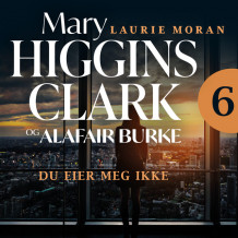 Du eier meg ikke av Mary Higgins Clark og Alafair Burke (Nedlastbar lydbok)