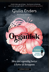 Organisk av Giulia Enders (Innbundet)