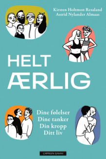 Helt ærlig av Kirsten Holtmon Resaland og Astrid Nylander Almaas (Fleksibind)