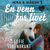 En venn for livet av Sofie Sarenbrant (Nedlastbar lydbok)