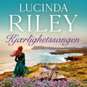 Kjærlighetssangen av Lucinda Riley (Nedlastbar lydbok)