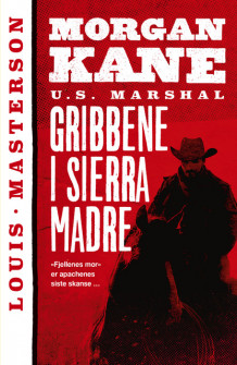 Gribbene i Sierra Madre av Louis Masterson (Heftet)