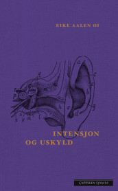 Intensjon og uskyld av Eike Aalen Øi (Ebok)
