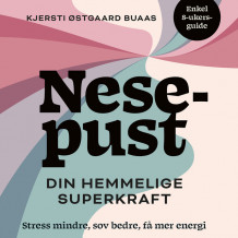 Nesepust - Din hemmelige superkraft av Kjersti Østgaard Buaas (Nedlastbar lydbok)