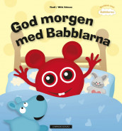 God morgen med Babblarna av Anneli Tisell (Innbundet)