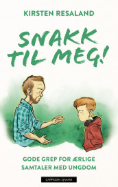 Snakk til meg! av Kirsten Holtmon Resaland (Heftet)
