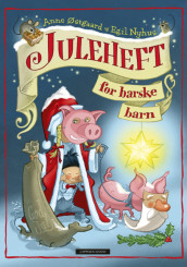 Juleheft for barske barn av Anne Østgaard (Innbundet)