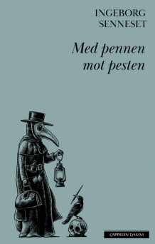 Med pennen mot pesten av Ingeborg Senneset (Innbundet)