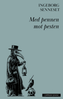 Med pennen mot pesten av Ingeborg Senneset (Innbundet)