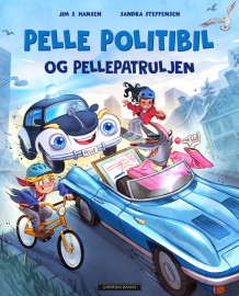 Pelle Politibil og Pellepatruljen av Jim Hansen (Innbundet)