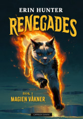 Renegades 1 - Magien våkner av Erin Hunter (Innbundet)