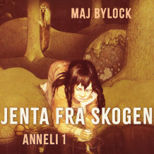 Jenta fra skogen av Maj Bylock (Nedlastbar lydbok)