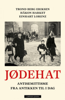 Jødehat av Trond Berg Eriksen, Håkon Harket og Einhart Lorenz (Innbundet)