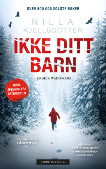 Ikke ditt barn av Nilla Kjellsdotter (Ebok)
