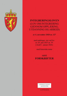 Integreringsloven (lov om integrering gjennom opplæring, utdanning og arbeid) m/forskrifter (Heftet)
