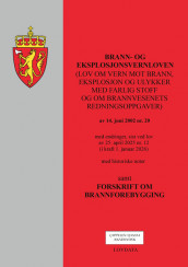 Brann- og eksplosjonsvernloven m/forskrift om brannforebygging (Heftet)