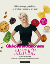 Glukoserevolusjonens metode av Jessie Inchauspé (Innbundet)