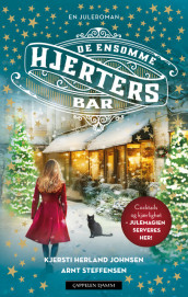 De ensomme hjerters bar av Kjersti Herland Johnsen og Arnt Steffensen (Heftet)