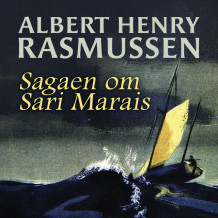 Sagaen om Sari Marais av Albert Henry Rasmussen (Nedlastbar lydbok)