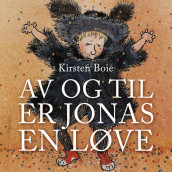 Av og til er Jonas en løve av Kirsten Boie (Nedlastbar lydbok)