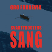 Svarttrostens sang av Gro Furrevik (Nedlastbar lydbok)