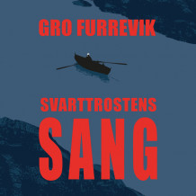 Svarttrostens sang av Gro Furrevik (Nedlastbar lydbok)