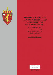 Arbeidsmiljøloven (lov om arbeidsmiljø, arbeidstid og stillingsvern mv.) (Heftet)