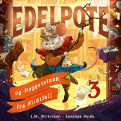 Edelpote og Hoggsteinen fra Flintfall av L.M. Wilkinson (Nedlastbar lydbok)
