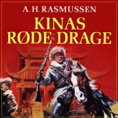 Kinas røde drage av Albert Henry Rasmussen (Nedlastbar lydbok)