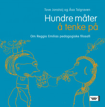 Hundre måter å tenke på av Tove Jonstoij og Åsa Tolgraven (Heftet)