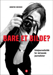 Bare et bilde? av Agnethe Weisser (Heftet)