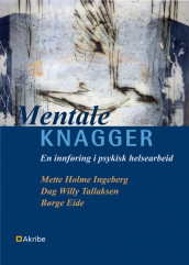 Mentale knagger av Børge Eide, Mette Holme Ingeberg og Dag Willy Tallaksen (Heftet)