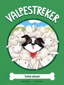 Valpestreker 3: Telle sauer av Cam Higgins (Innbundet)